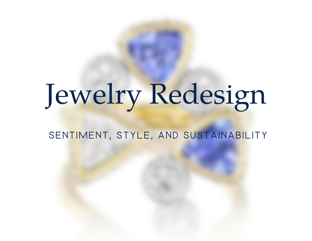Jewelry Redesign – A Story of Sentiment, Style, and Sustainability